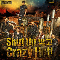 ONEUS - Shut Up Crazy Hot Mp3