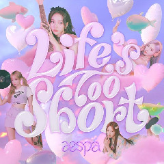 Aespa - Life`s Too Short - English Version
