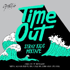 Stray Kids - Mixtape : Time Out Mp3