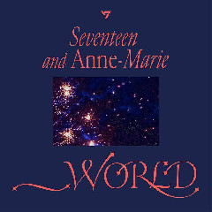 SEVENTEEN - _WORLD (feat. Anne Marie)